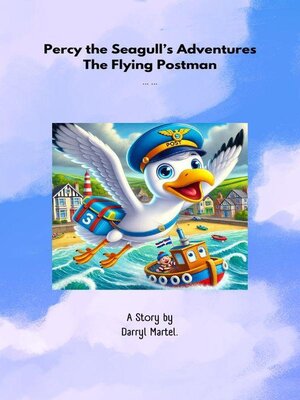 cover image of Percy the Seagull's Adventures the Flying Postman